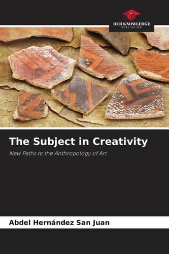 The Subject in Creativity: New Paths to the Anthropology of Art