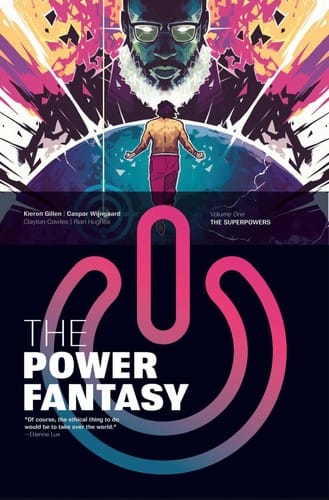 The Power Fantasy, Volume One: The Superpowers