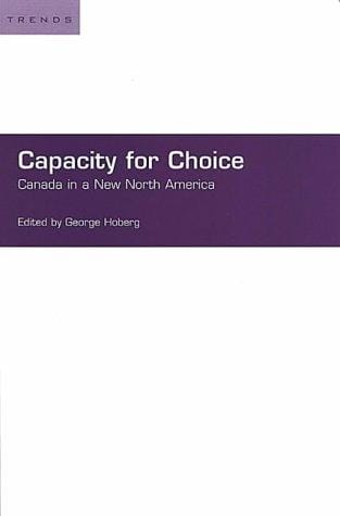 Capacity for choice: Canada in a new North America