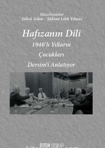 Hafızanın dili: 1940'lı yılların çocukları Dersim'i anlatıyor