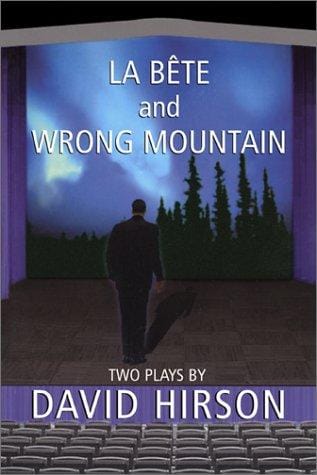 La Bête and Wrong Mountain: Two Plays by David Hirson