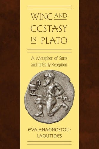 Wine and Ecstasy in Plato: A Metaphor of Sorts and Its Early Reception