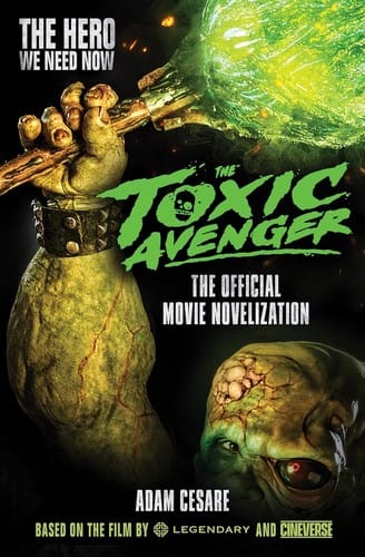 Toxic Avenger: The Official Movie Novelization