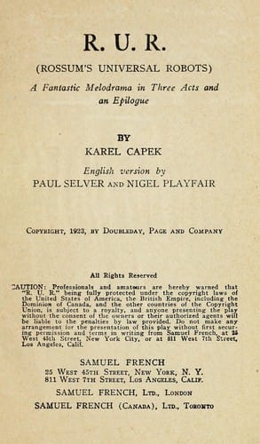 R. U. R. (Rossum's Universal Robots) A Fantastic Melodrama in Three Acts and an Epilogue
