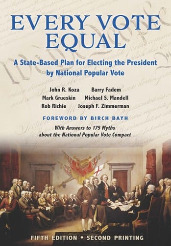 Every Vote Equal 5th Edition: A State-Based Plan for Electing the President by National Popular Vote