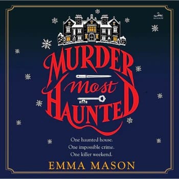 Murder Most Haunted: A Novel