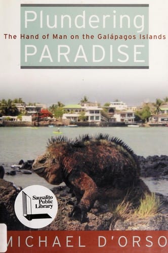 Plundering paradise: the hand of man on the Galápagos islands
