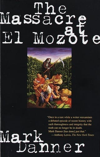 The massacre at El Mozote: a parable of the Cold War