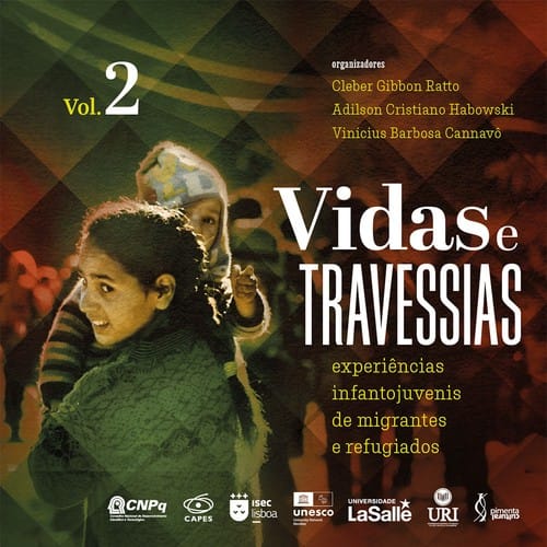 Vidas e travessias:: experiências infantojuvenis de migrantes e refugiados (v.2)