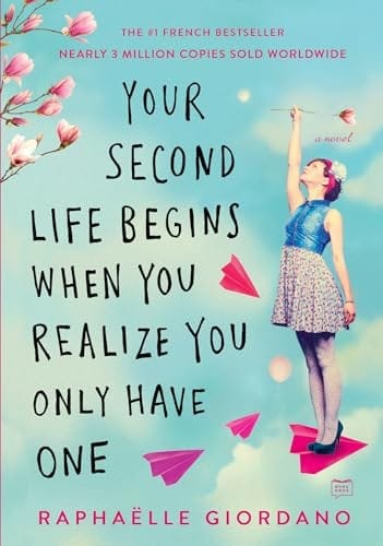 Your second life begins when you realize you only have one