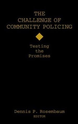 The Challenge of Community Policing: Testing the Promises