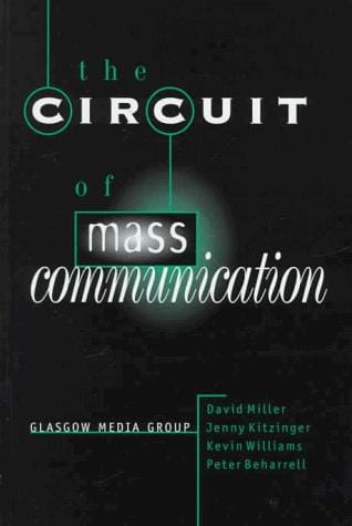 The Circuit of Mass Communication: Media Strategies, Representation and Audience Reception in the AIDS Crisis