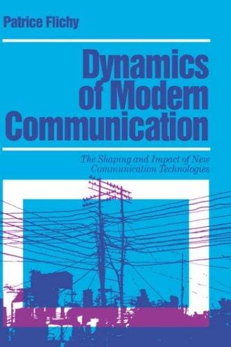 Dyna mics of modern communication: the shaping and impact of new communication technologies