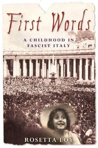 First Words: A Childhood in Fascist Italy