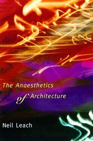 The anaesthetics of architecture