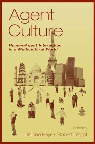 Agent Culture: Human-agent interaction in A Multicultural World
