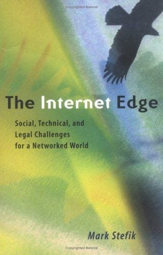 The Internet Edge: Social, Technical, and Legal Challenges for a Networked World