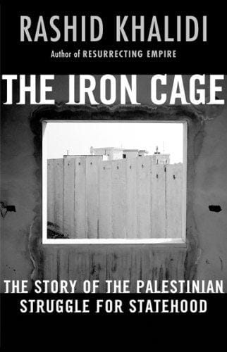 The Iron Cage: The Story of the Palestinian Struggle for Statehood