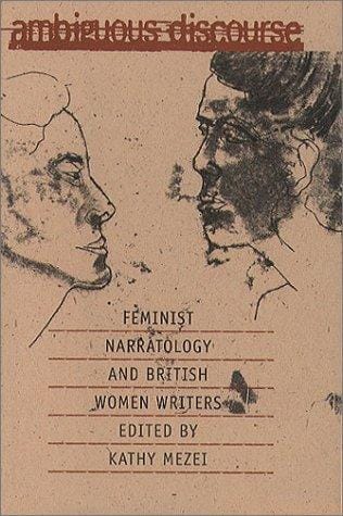 Ambiguous Discourse: Feminist Narratology & British Women Writers