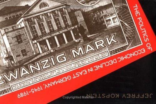 The politics of economic decline in East Germany, 1945-1989