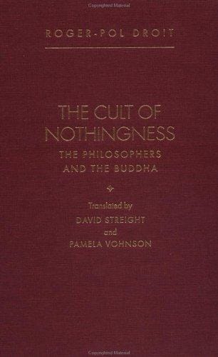 The Cult of Nothingness: The Philosophers and the Buddha
