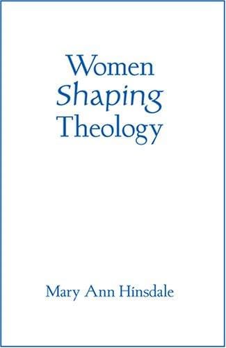 Women Shaping Theology (Madeleva Lecture in Spirituality)