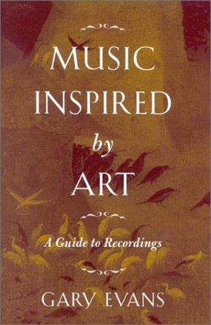 Music Inspired by Art: A Guide to Recordings (Mla Index and Bibliography Series)