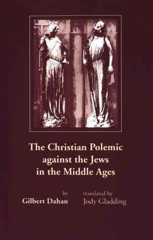 The Christian polemic against the Jews in the Middle Ages