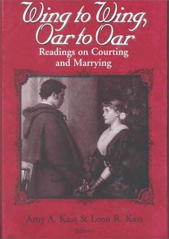 Wing to Wing, Oar to Oar: Readings on Courting and Marrying (The Ethics of Everyday Life)