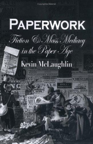 Paperwork: fiction and mass mediacy in the Paper Age