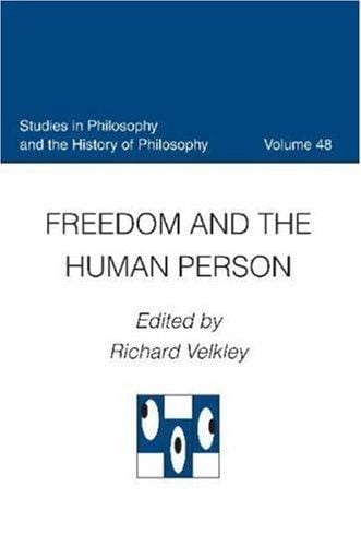 Freedom and the Human Person (Studies in Philosophy and the History of Philosophy)