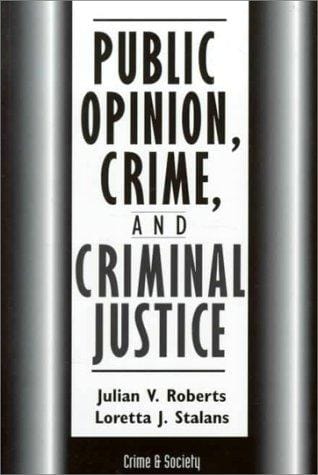 Public Opinion, Crime, And Criminal Justice (Crime & Society)