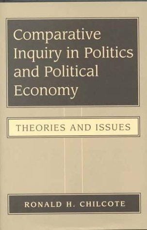 Comparative Inquiry in Politics and Political Economy: Theories and Issues