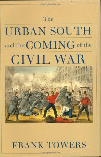 The urban South and the coming of the Civil War