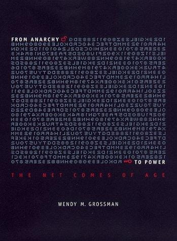 From Anarchy to Power The Net Comes of Age