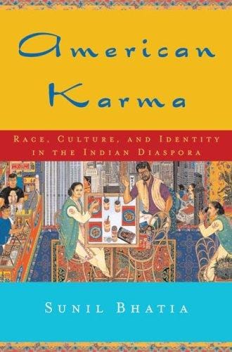 American Karma: Race, Culture, and Identity in the Indian Diaspora (Qualitative Studies in Psychology)