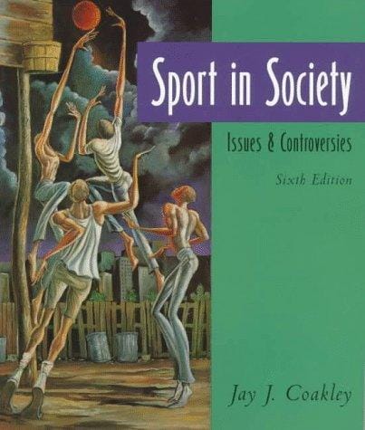 Sport in Society: Issues and Controversies