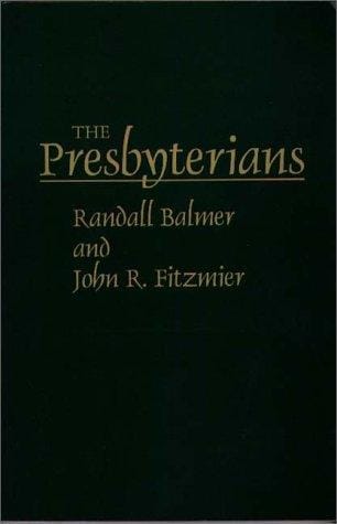 The Presbyterians (Denominations in America)
