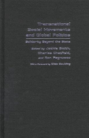 Transnational Social Movements and Global Politics: Solidarity Beyond the State (Syracuse Studies on Peace and Conflict Resolution)