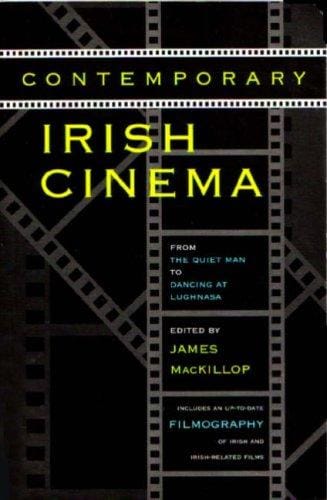 Contemporary Irish Cinema: From the Quiet Man to Dancing at Lughnasa (Irish Studies)