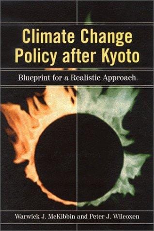 Climate Change Policy After Kyoto: Blueprint for a Realistic Approach