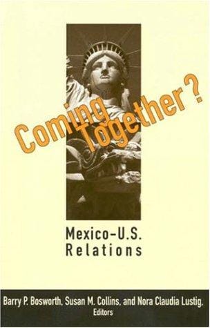 Coming together?: Mexico-United States relations