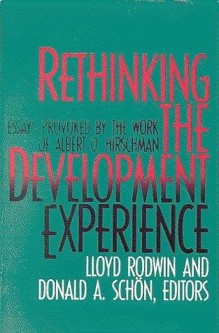 Rethinking the Development Experience: Essays Provoked by the Work of Albert O. Hirschman