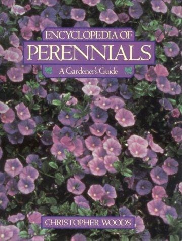 Encyclopedia of perennials: a gardener's guide