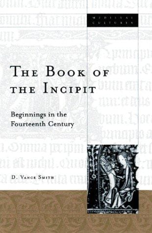 The book of the incipit: beginnings in the fourteenth century