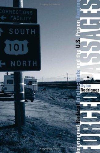 Forced Passages: Imprisoned Radical Intellectuals and the U.S. Prison Regime