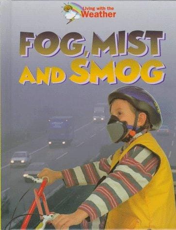 Fog, mist, and smog