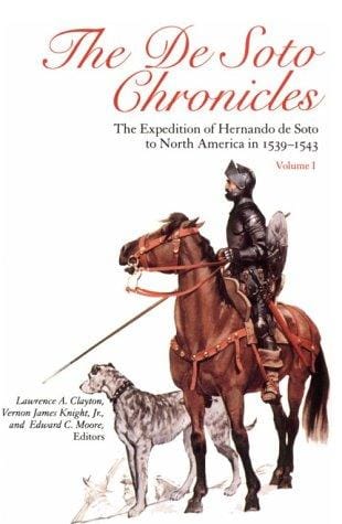 The De Soto Chronicles: The Expedition of Hernando de Soto to North America in 1539-1543 (2 Volume Set)