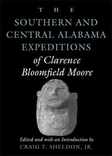 The Southern and Central Alabama expeditions of Clarence Bloomfield Moore