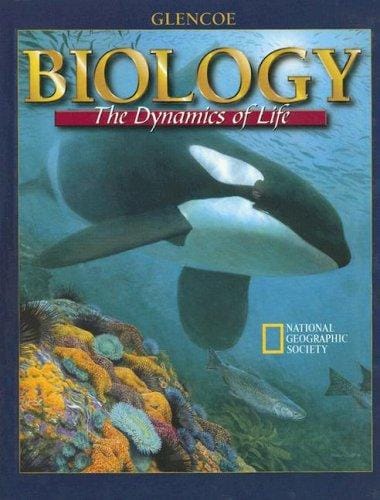 Biology: The Dynamics of Life, Student Edition